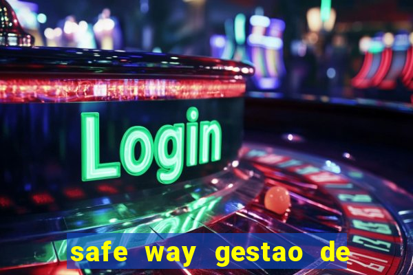 safe way gestao de recursos financeiros